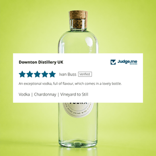 Vodka | Chardonnay | Vineyard to Still - Downton Distillery UK